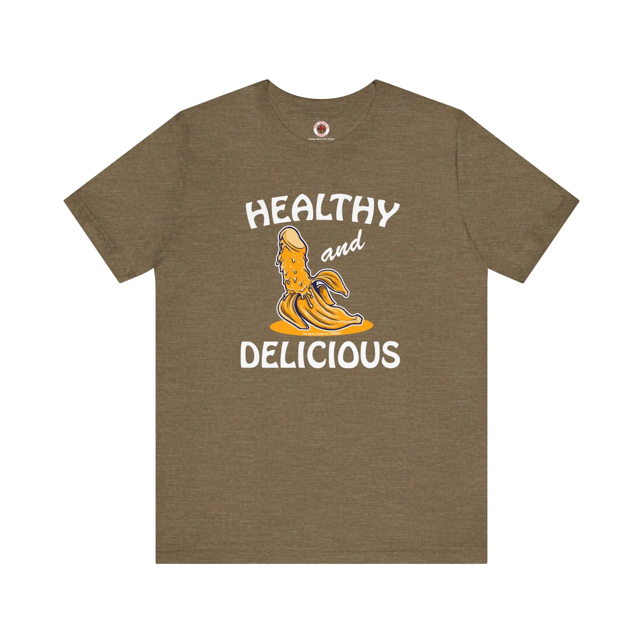 Healthy and Delicious T-Shirt