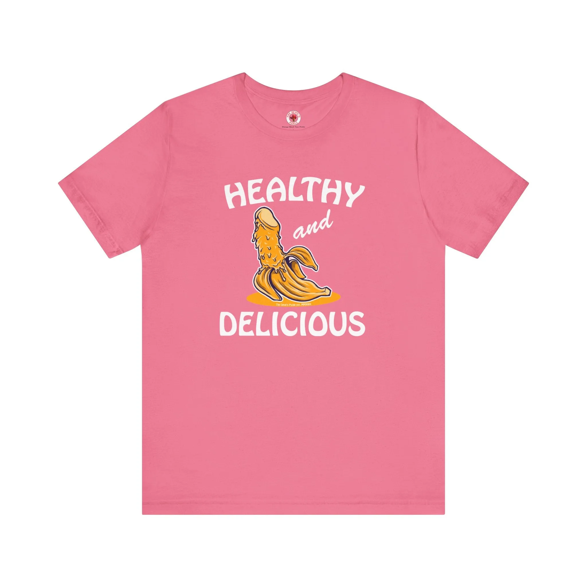 Healthy and Delicious T-Shirt