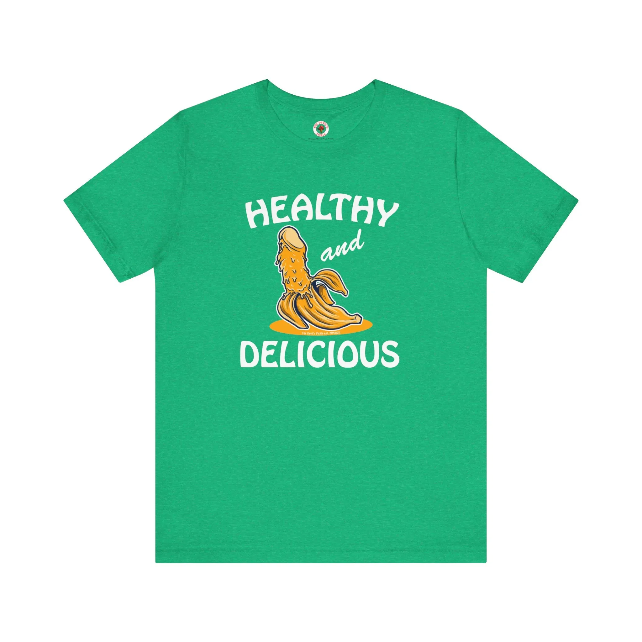 Healthy and Delicious T-Shirt