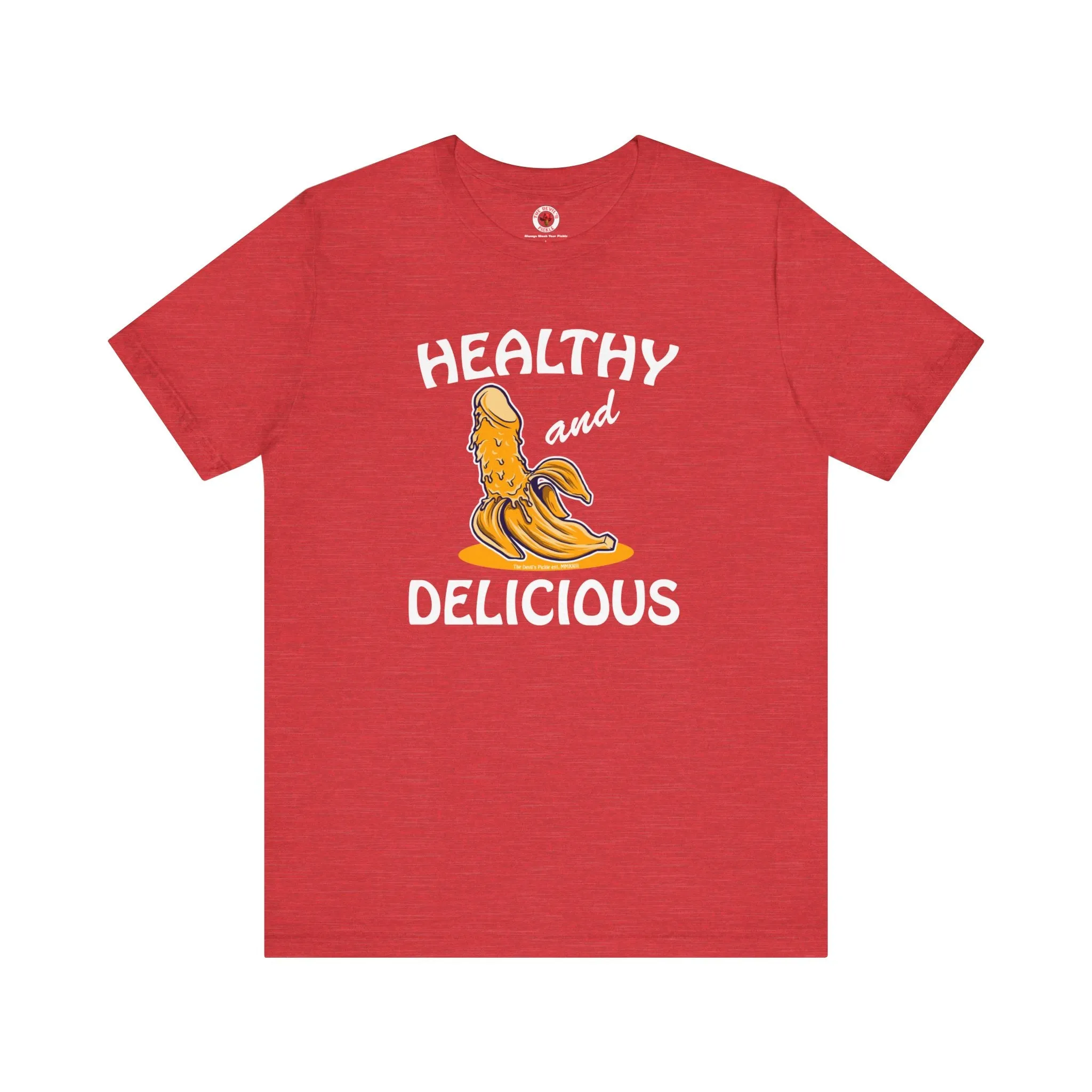 Healthy and Delicious T-Shirt