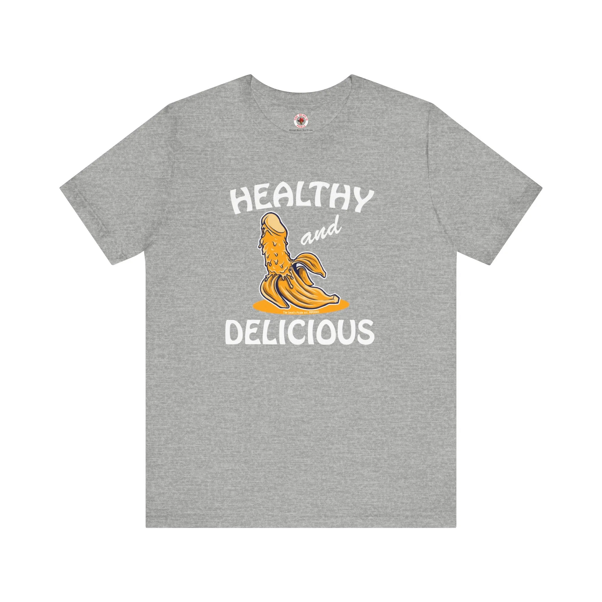 Healthy and Delicious T-Shirt