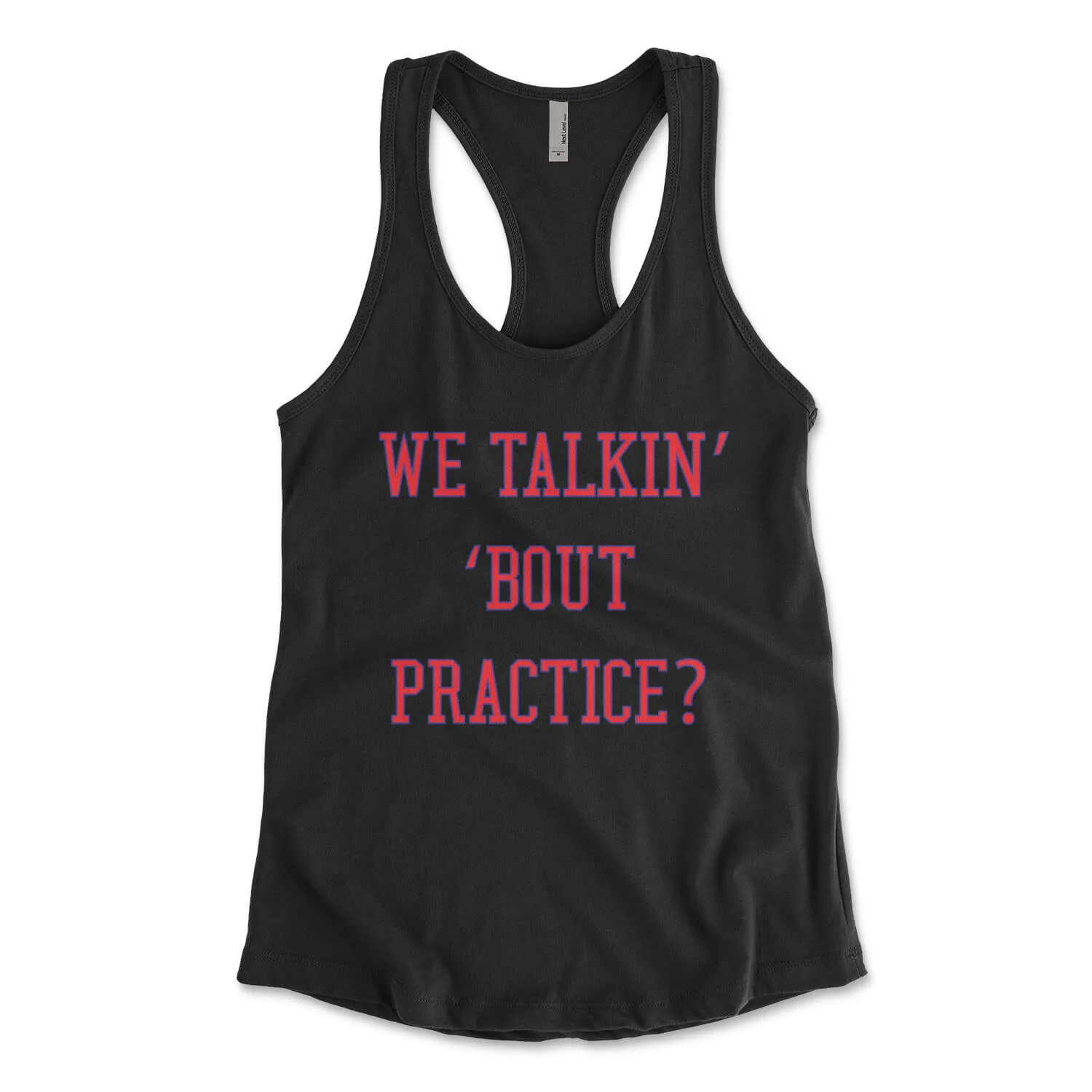 We Talkin Bout Practice? Women's Tank Top